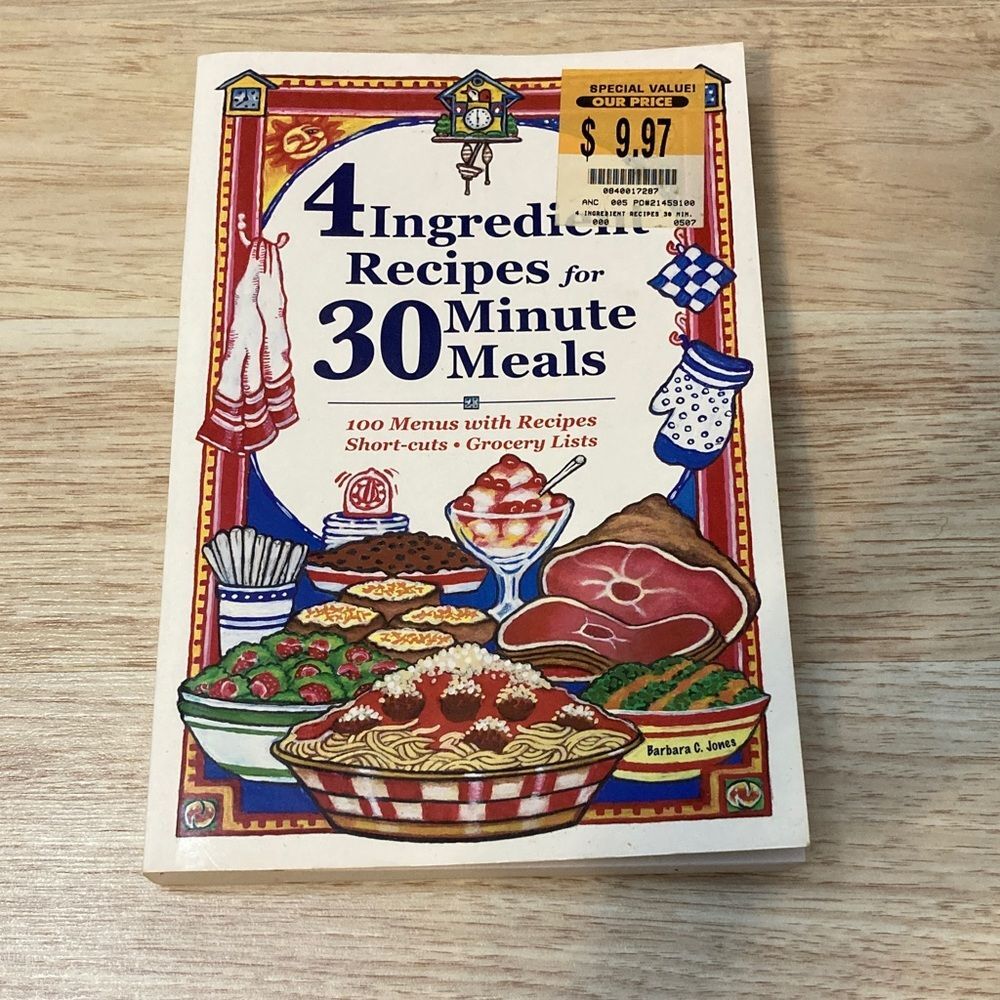 4 Ingredients Recipes for 30 Minute Meals Cookbook